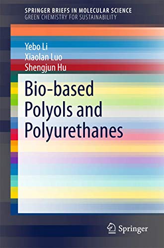 Preisvergleich Produktbild Bio-based Polyols and Polyurethanes (SpringerBriefs in Molecular Science)