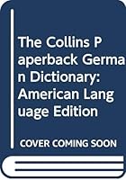 The Collins Paperback German Dictionary: German-English English-German 0004335775 Book Cover