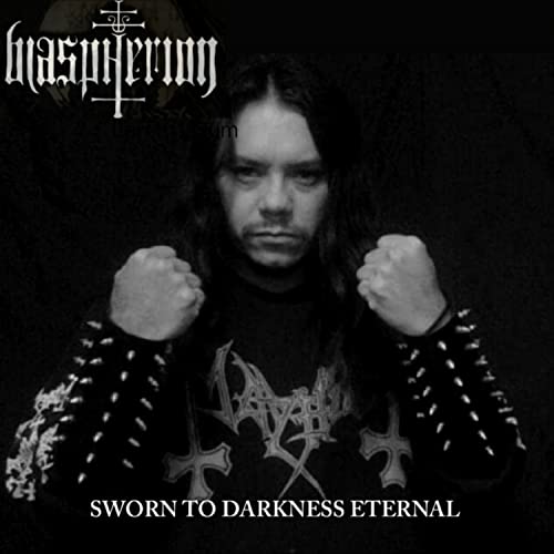 Écouter Sworn to darkness eternal de Blaspherion sur Amazon Music