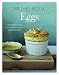 Produktbild Eggs: The Essential Guide to Cooking with Eggs, Over 120 Recipes