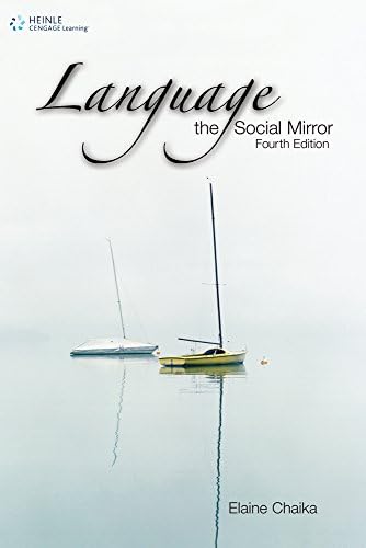 Language: the Social Mirror (Sociolinguistics)