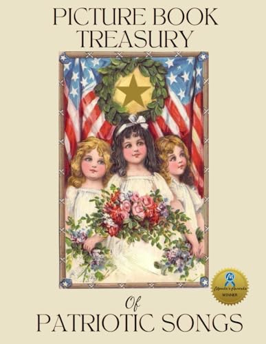 Picture Book Treasury of Patriotic Songs: Large Print Gift Book for Seniors and People Living with Alzheimer's / Dementia (NANA'S BOOKS)
