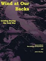 Wind at Our Backs, Leading During the Cold War 057808449X Book Cover