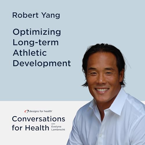 Optimizing Long-term Athletic Development with Robert Yang cover art