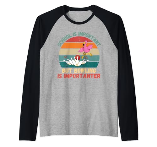 Retro Flamingo School Is Important Bowling Is Importanter Raglan Baseball Tee
