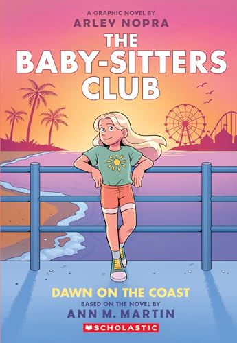 Dawn On The Coast: A Graphic Novel (The Baby-sitters Club #19)