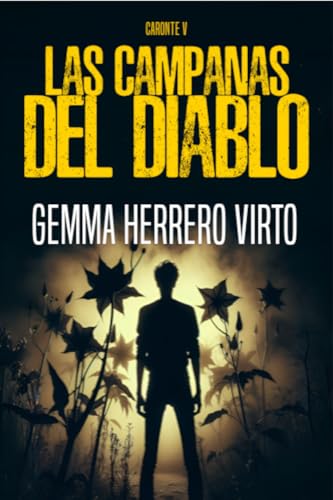 Las campanas del diablo: Un adictivo thriller policíaco con una trama trepidante (Caronte nº 5)