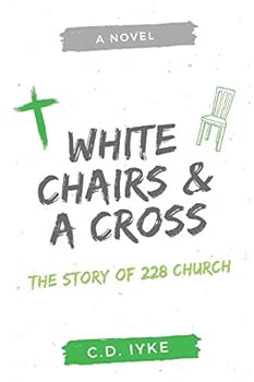 Paperback White chairs and a cross: The story of 228 Church (The 228 Group) Book