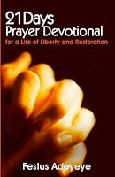 21 Days Prayer Devotional for a Life of Liberty and Restoration 1944652086 Book Cover