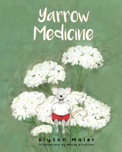 Yarrow Medicine (A Herbal Adventure Series)