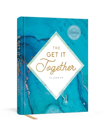 The Get It Together Planner: Living with Intention Week by Week