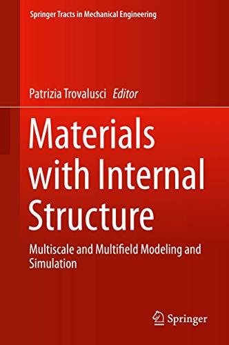 Materials with Internal Structure: Multiscale and Multifield Modeling and Simulation (Springer Tracts in Mechanical Engineering) view 2