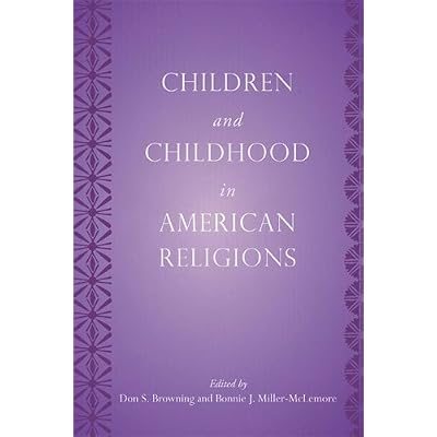 Children and Childhood in American Religions
