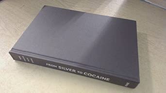 From Silver to Cocaine: Latin American Commodity Chains and the Building of the World Economy, 1500–2000 book cover
