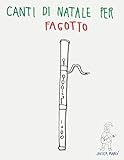  Canti di Natale per Fagotto (Italian Edition)