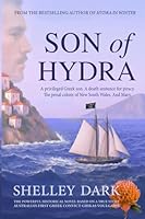 Son of Hydra: A Historical Novel of Love, Exile, Redemption, and Australia’s First Greek Convict (The Hydra Collection) 1763786730 Book Cover