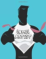 Comic Artist (Sky Blue) : Blank Comic Book for Comic Drawing and Comic Fantasy,Comic for Kids/Teens/Students 1672100305 Book Cover