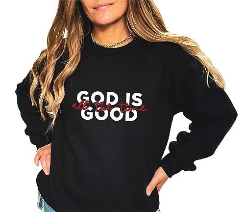 God is Good All The Time Sweatshirt, Christian outfit, Church Sweat, Religion unisex Sand3