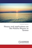Theory and applications on the Plasma Physics in Greece 3659687049 Book Cover