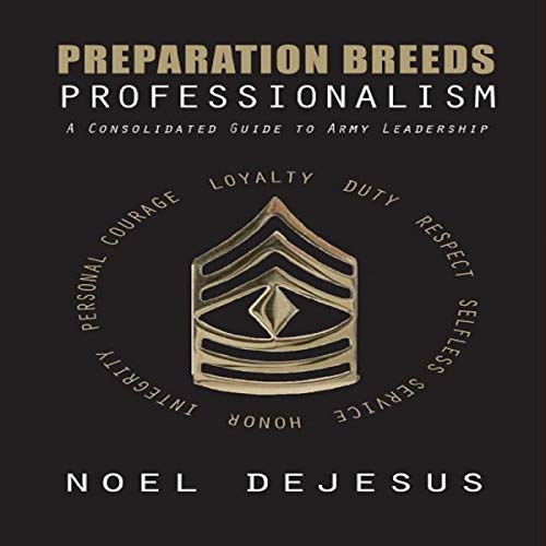 Cover art for Preparation Breeds Professionalism: A Consolidated Guide to Army Leadership
