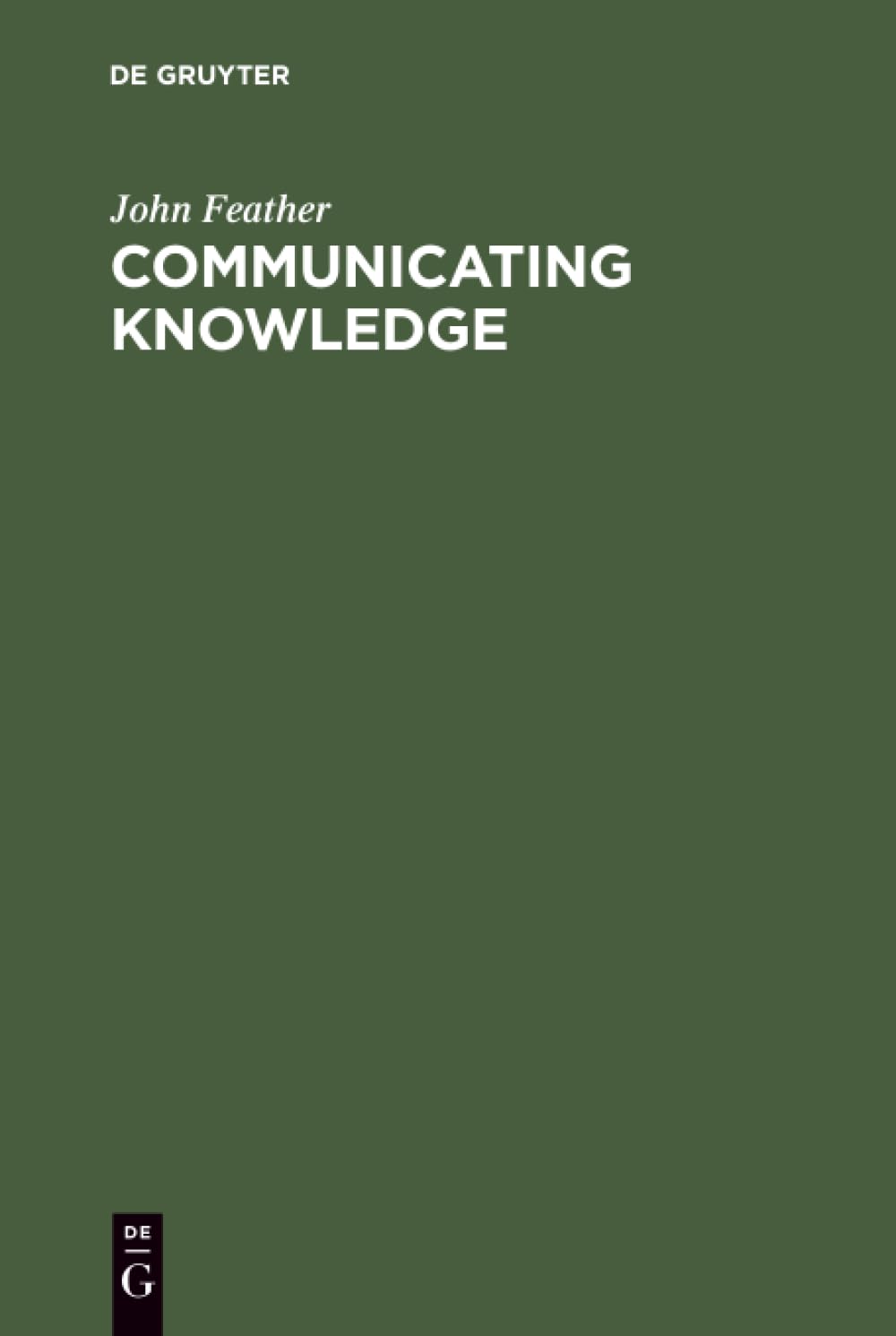 Communicating Knowledge: Publishing in the 21st Century (Topics in Library and Information Studies)