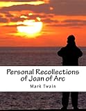Personal Recollections of Joan of Arc