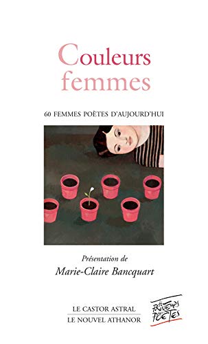 Couleurs femmes - Poèmes de 57 femmes