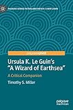 Ursula K. Le Guin’s "A Wizard of Earthsea": A Critical Companion (Palgrave Science Fiction and Fantasy: A New Canon)