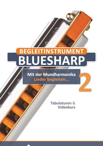 Cours de blues harp volume 2 pour accompagner vos chansons à l'harmonica - 2