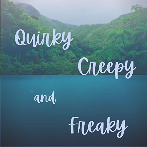 Quirky Creepy and Freaky Podcast Por Olivia Streit arte de portada