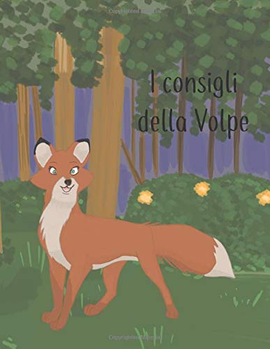 I consigli della Volpe I consigli della Volpe