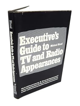Paperback The executive's guide to TV and radio appearances Book