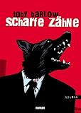 Scharfe Zähne (exquisite corpse: Schriften zu Ästhetik, Intermedialität und Moderne)