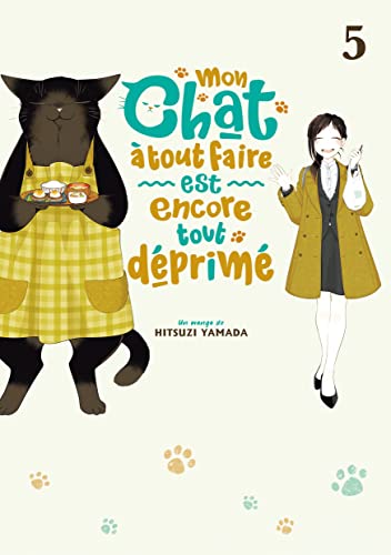Mon chat à tout faire est encore tout déprimé — Tome 5