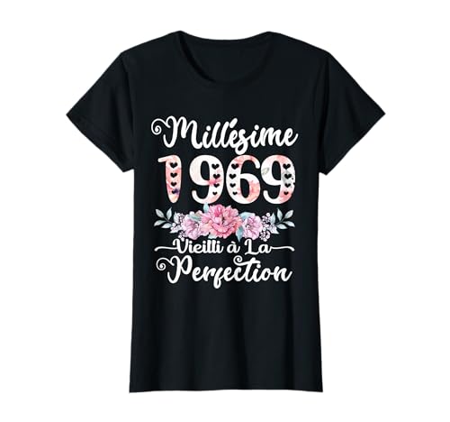56 Ans Anniversaire Femme Cadeau Humour Millésime 1969 T-Shirt