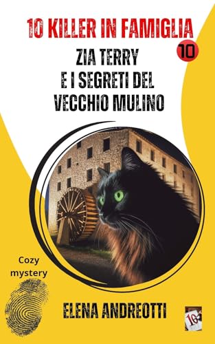  Zia Terry e i segreti del vecchio mulino: 10 killer in famiglia