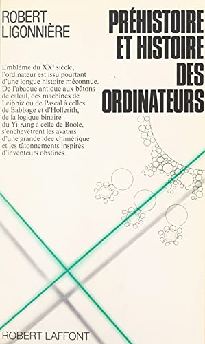 Préhistoire et histoire des ordinateurs: Des origines du calcul aux premiers calculateurs électroniques (French Edition