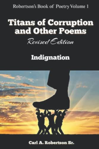 Titans of Corruption and Other Poems: Revised Edition Indignation