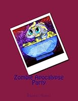 Zombie Apocalypse Party 1508441308 Book Cover