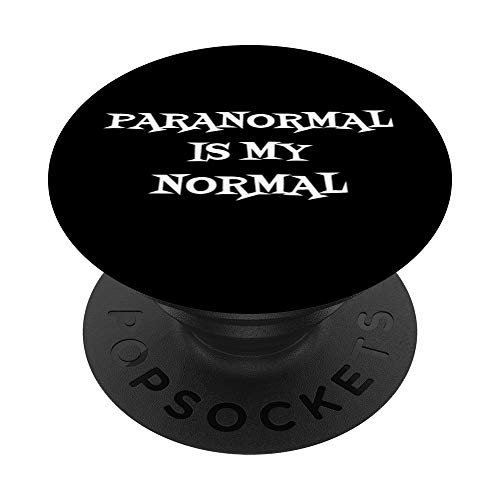 Paranormal Is My Normal Ghost Hunting Gift PopSockets PopGrip: Swappable Grip for Phones & Tablets