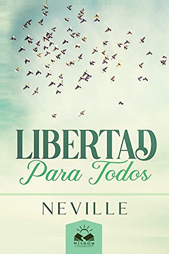 Libertad para Todos: Aplicación Práctica de la Biblia (Spanish Edition)