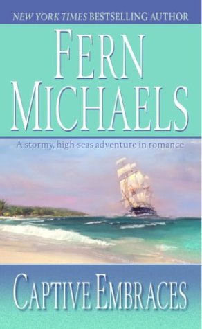 By Fern Michaels Captive Embraces [Mass Market Paperback]
