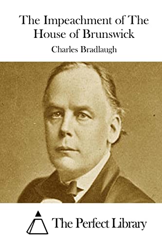 The Impeachment of The House of Brunswick (Perfect Library)