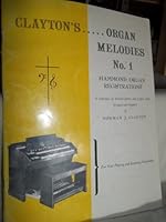 Clayton's Organ Melodies No. 1 (Hammond Organ Registrations) B001BH5CNQ Book Cover