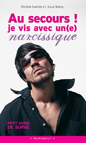 Télécharger Au secours ! Je vis avec un(e) narcissique ! livre En ligne
