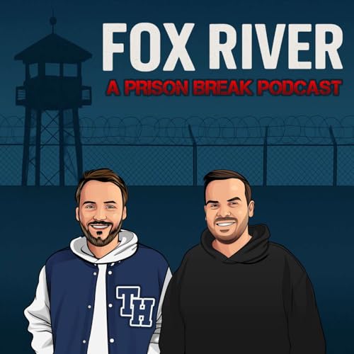 Fox River - a Prison Break Podcast cover art