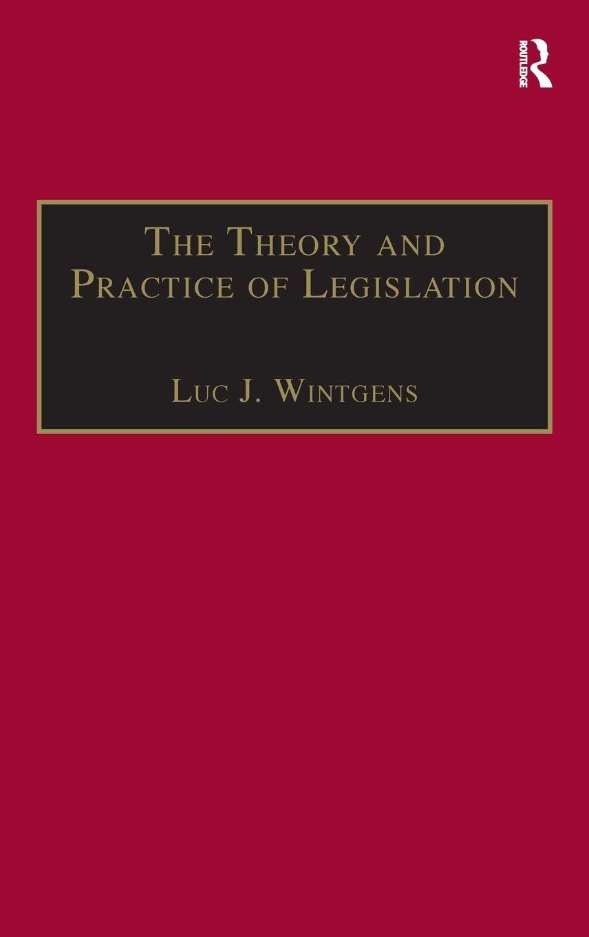 Buy The Theory And Practice of Legislation: Essays in Legisprudence (Applied Legal Philosophy) — BookShops.in