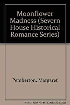 Hardcover Moonflower Madness (Severn House Historical Romance Series) Book