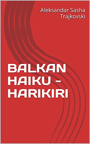 BALKAN HAIKU - HARIKIRI (English Edition)