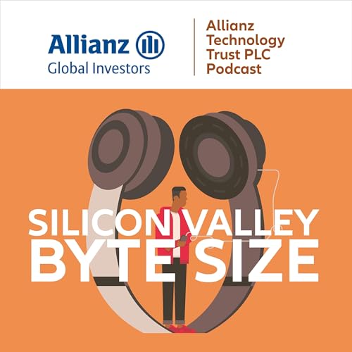 Silicon Valley Byte Size - The Allianz Technology Trust Podcast cover art
